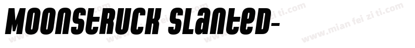 Moonstruck Slanted字体转换